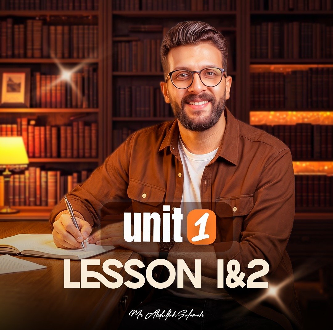 تانية اعدادى | Unit 1 Lesson 1,2 + Grammer (نصف الدرس)